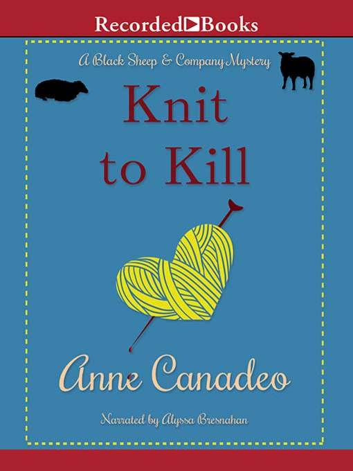 Title details for Knit to Kill by Anne Canadeo - Available